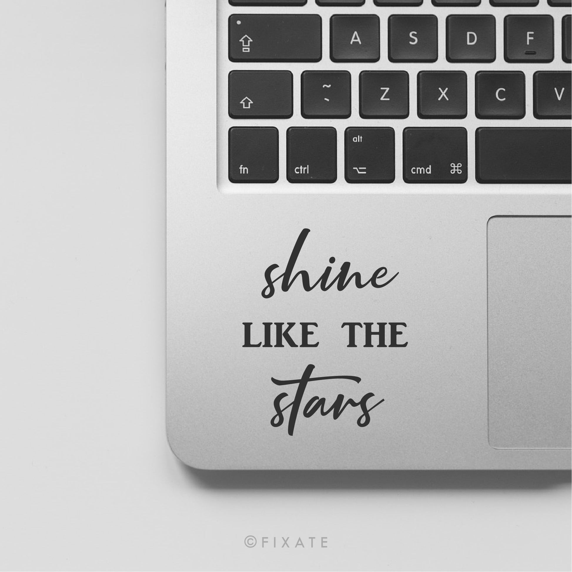 Mackbook Decal Positive Quote Affirmation Daily Reminder Cute Removable Vinyl - Shine Like The Stars Black White or Grey