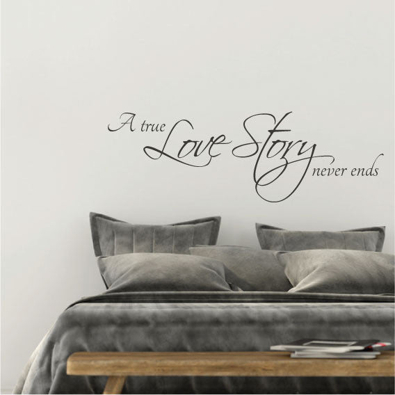 Wall Sticker Bedroom Love Quote - A true Love Story Never Ends