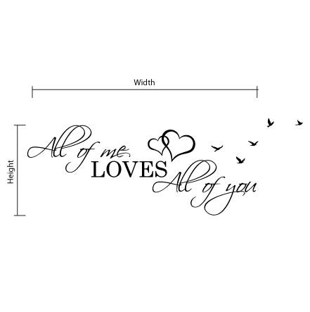 Wall Sticker Bedroom Love Quote - All of me Loves All of You