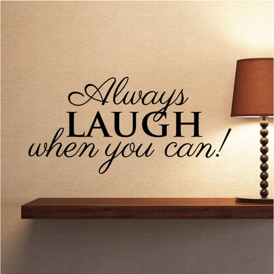 Wall Sticker Inspirational Love Quote - Always Laugh When You Can