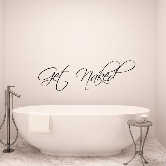 Bathroom Wall Sticker Quote - Get Naked