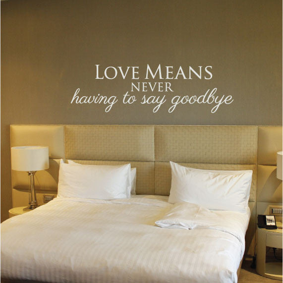 Wall Sticker Love Quote – Love means never saying goodbye