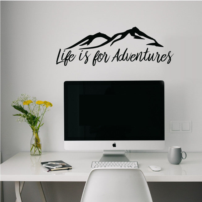 Mountain Wall Decal Design Life is for advntures