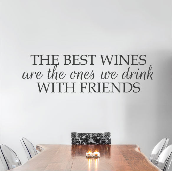 Wall Sticker Quote – The Best wines are the ones we drink with Friends