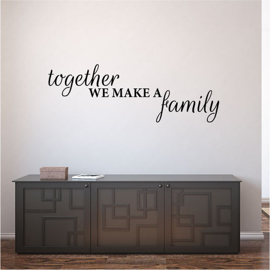 Wall Sticker Family Home Quote – Together we make a Family