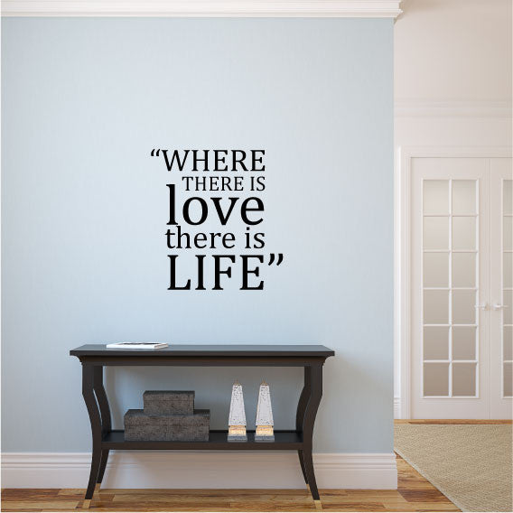 Wall Sticker Love life Quote – Where there is Love there is Life