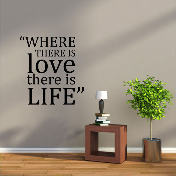 Wall Sticker Love life Quote – Where there is Love there is Life