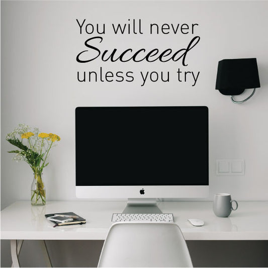 Motivational Wall Sticker Quote – You will never succeed unless you try