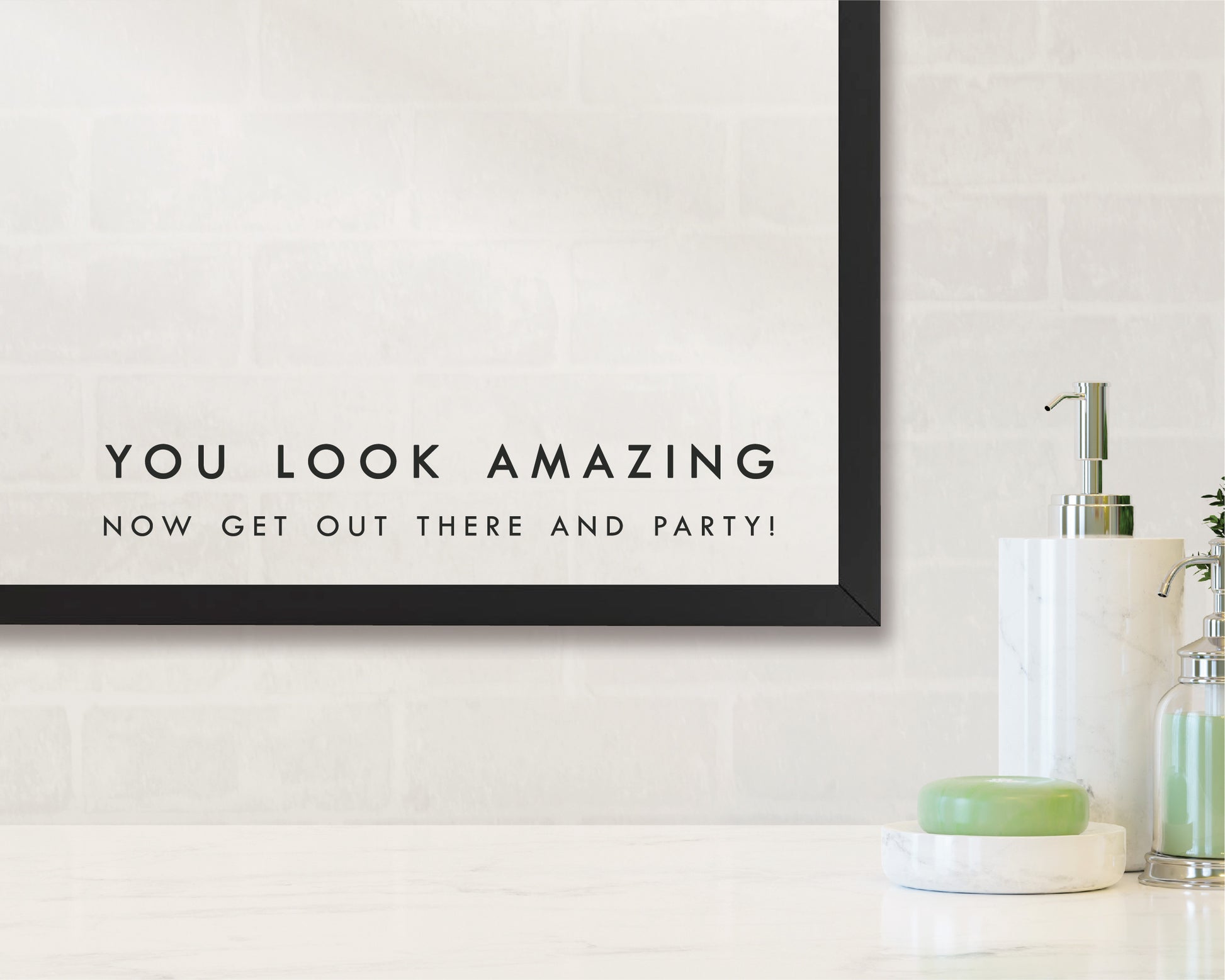 You Look Amazing Wedding Mirror Decal Get Out There And Party Sticker