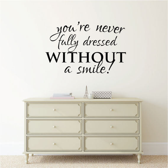 Wall Sticker Motivational Quote – You're Never fully dressed without a Smile 