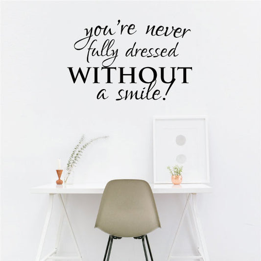 Wall Sticker Motivational Quote – You're Never fully dressed without a Smile 